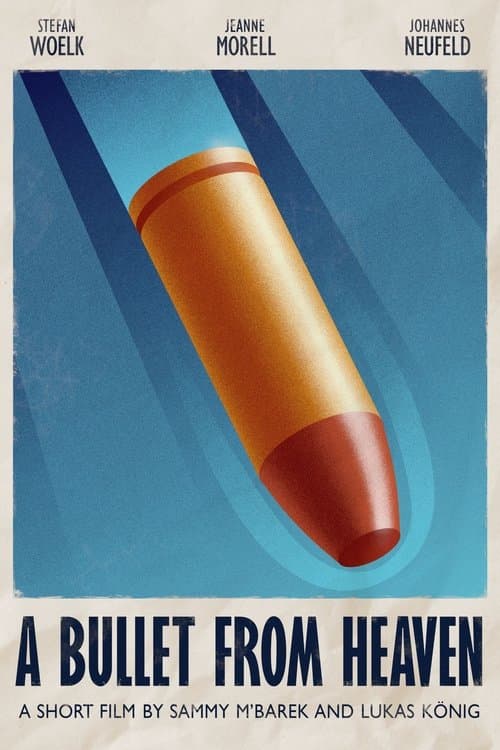 A Bullet From Heaven poster