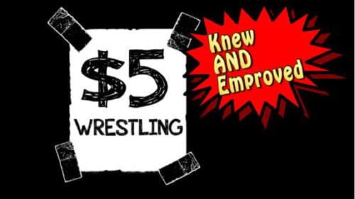 $5 Wrestling: Knew & Emproved poster