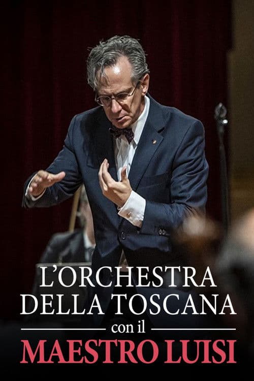 L'Orchestra della Toscana e il Maestro Luisi poster