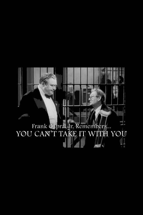 Frank Capra Jr. Remembers... You Can't Take It With You poster
