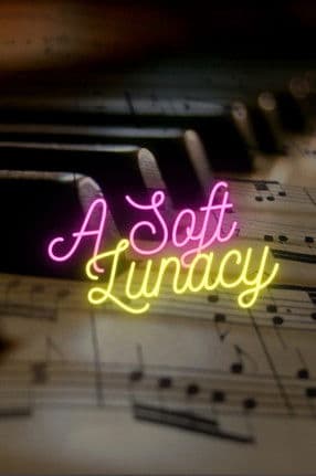 A Soft Lunacy poster