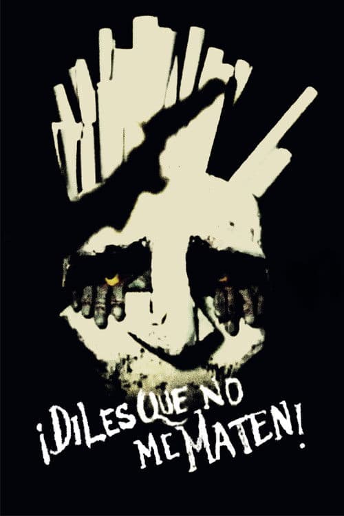 ¡Diles que no me maten! poster