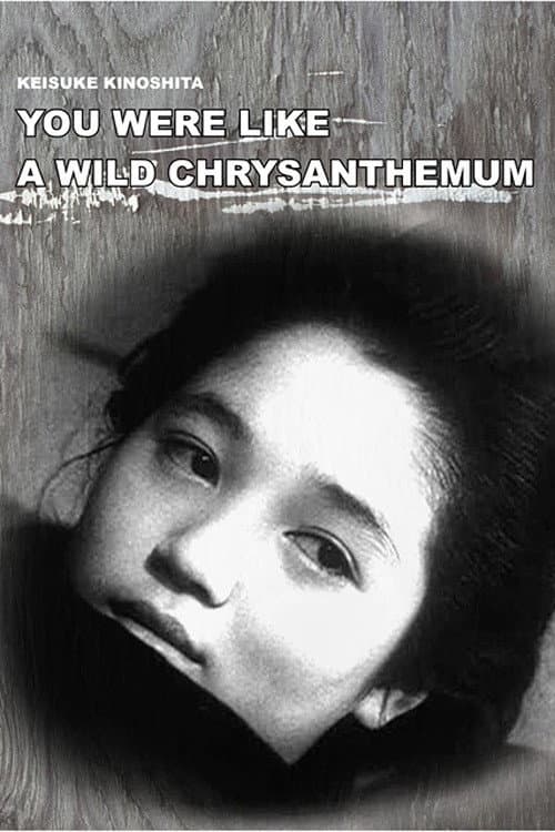 You Were Like a Wild Chrysanthemum poster
