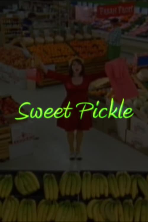 Sweet Pickle poster
