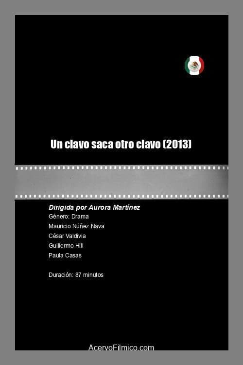Un clavo saca otro clavo poster