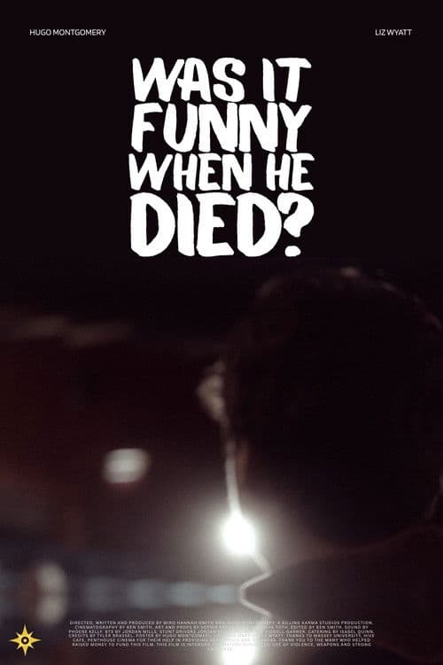 Was it Funny When He Died? poster