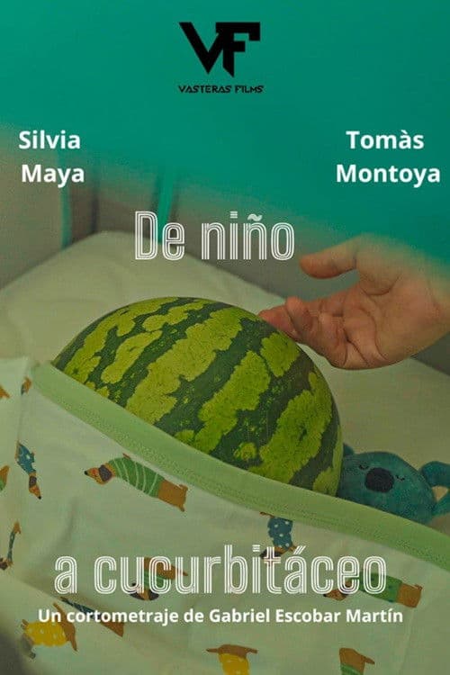 De niño a cucurbitáceo poster
