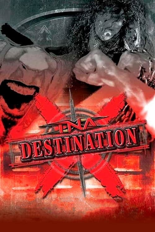 TNA Destination X 2007 poster