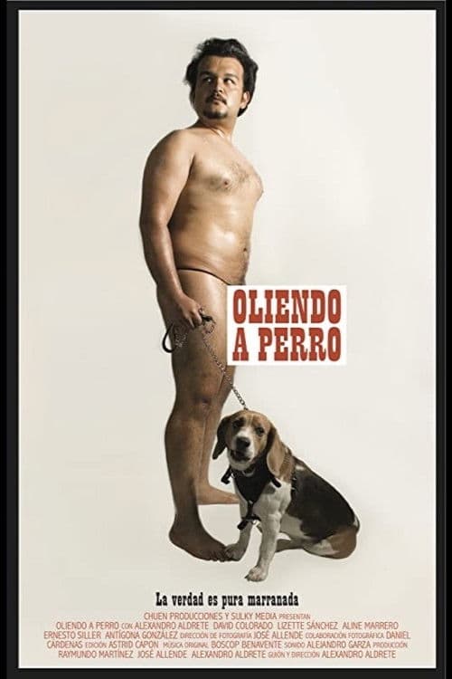 Oliendo a Perro poster