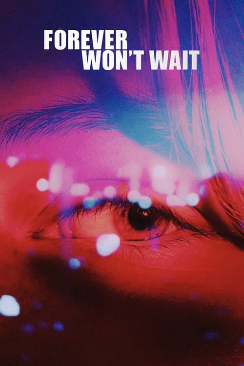 Forever Won't Wait