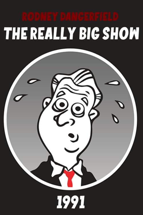 Rodney Dangerfield's The Really Big Show poster