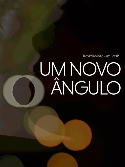 Um Novo Ângulo poster