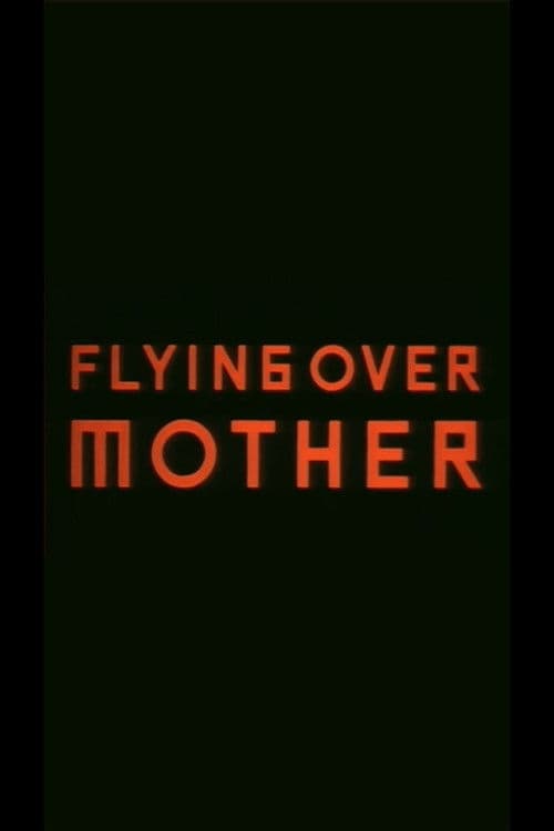 Flying Over Mother poster