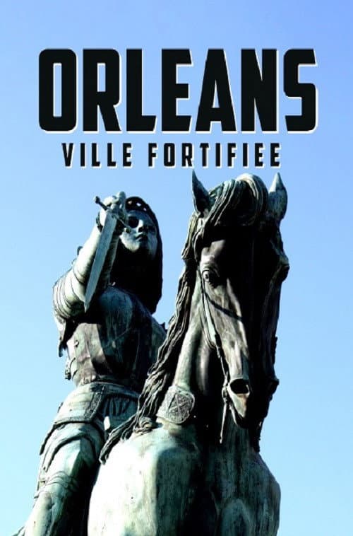 Le siège d'Orléans, la forteresse de Jeanne poster