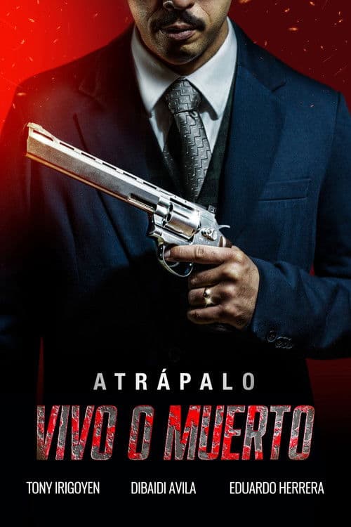 Atrápalo vivo o muerto poster