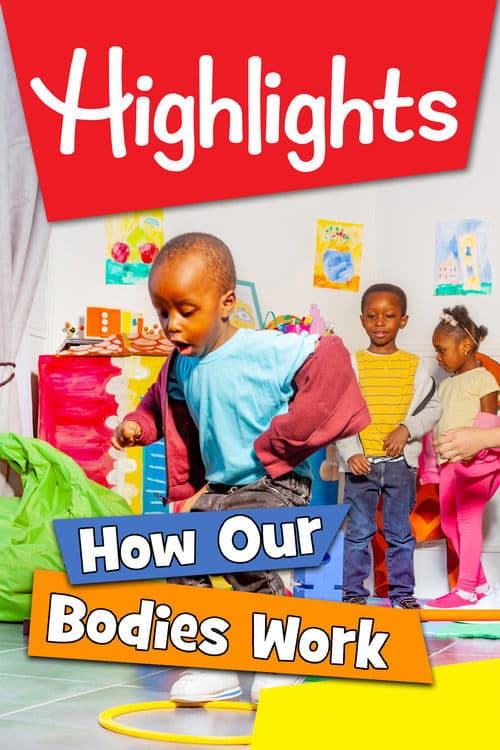Highlights: How Our Bodies Work poster