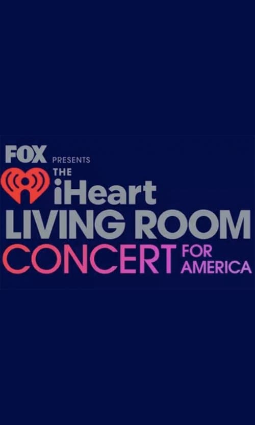 FOX Presents the iHeart Living Room Concert for America poster