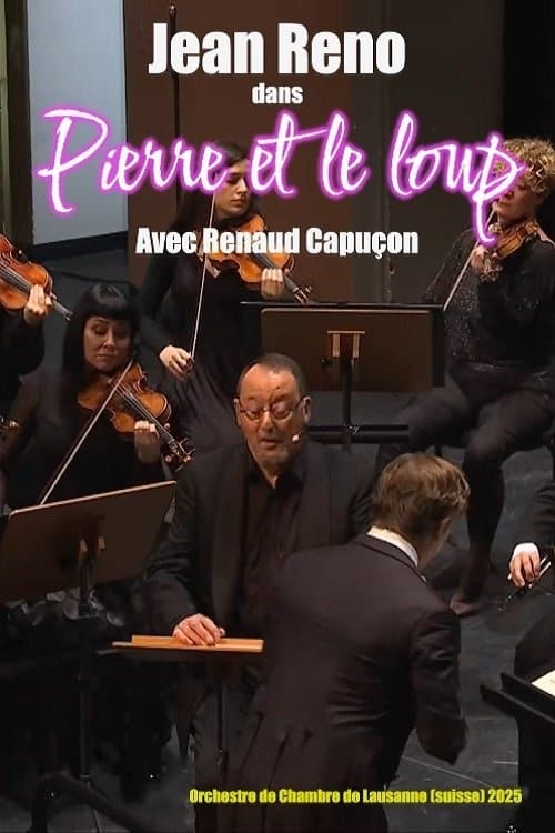 Pierre et le loup : Avec Jean Reno et Renaud Capuçon poster