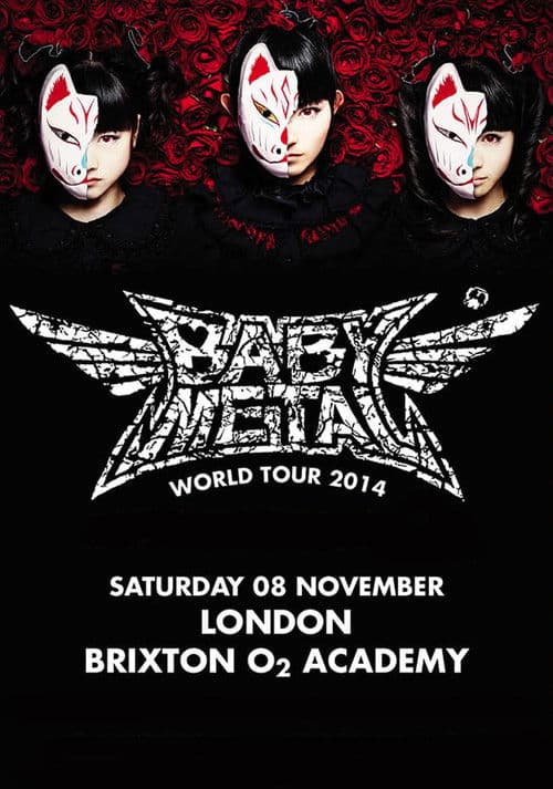 BABYMETAL WORLD TOUR 2014 - Live in London - O2 Brixton Academy poster