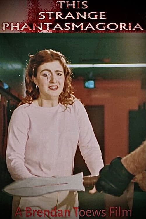 This Strange Phantasmagoria poster