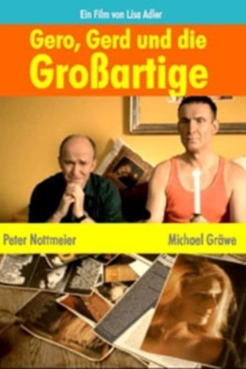 Gero, Gerd und die Großartige poster