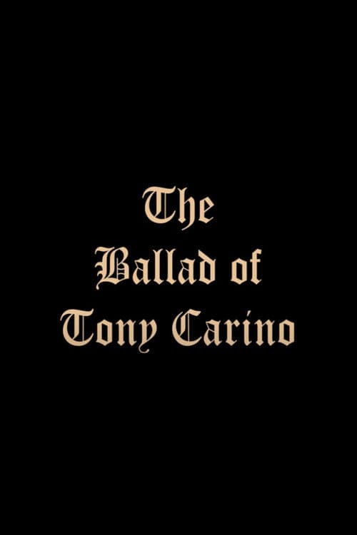 The Ballad of Tony Carino poster