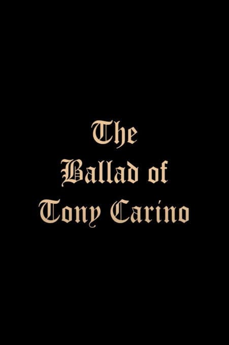 The Ballad of Tony Carino poster