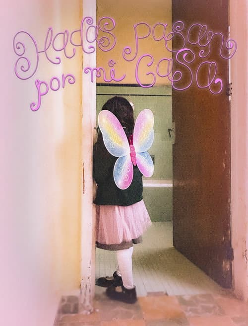 Hadas pasan por mi casa poster