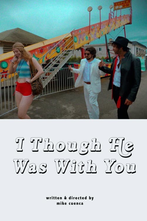 I Thought He Was With You poster