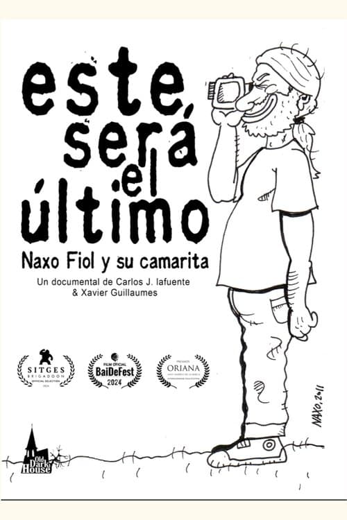 Este será el último. Naxo Fiol y su camarita poster