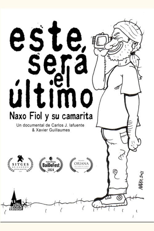 Este será el último. Naxo Fiol y su camarita poster