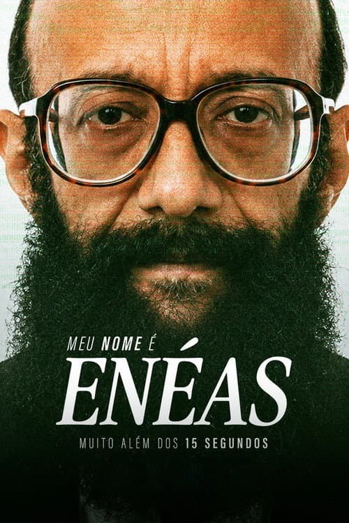 Meu Nome é Enéas: Muito Além dos 15 Segundos poster