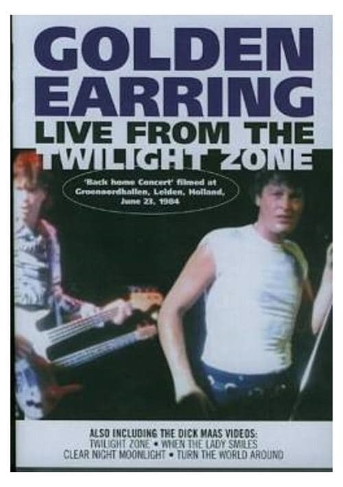 Golden Earring - Live From The Twilight Zone poster