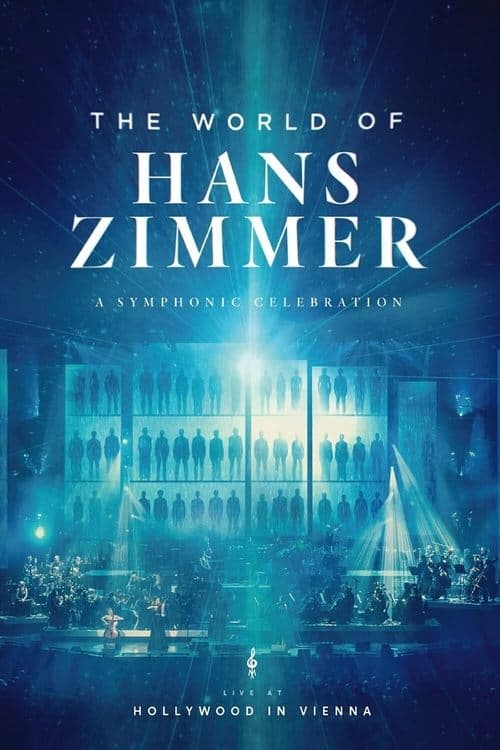 The World of Hans Zimmer: A Symphonic Celebration (Live At Hollywood In Vienna) poster