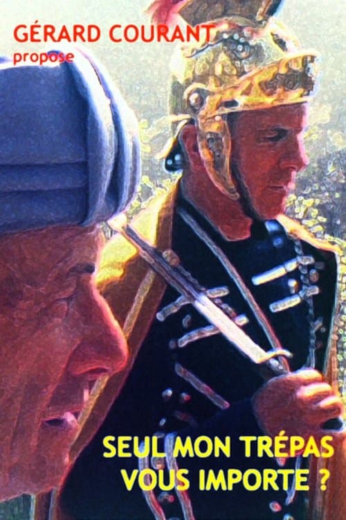 Seul mon trépas vous importe ? poster