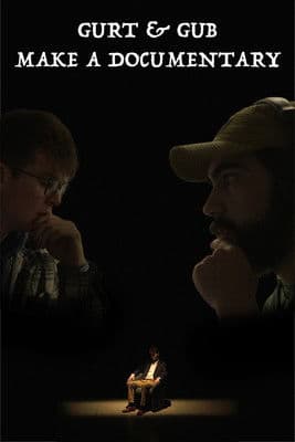 Gurt & Gub Make A Documentary poster