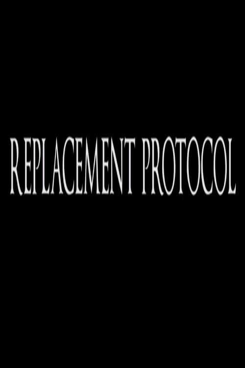 Replacement Protocol poster