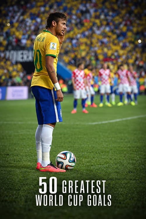 50 Greatest World Cup Goals poster