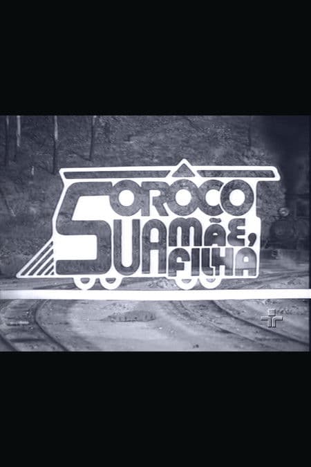 Sorôco, Sua Mãe, Sua Filha poster