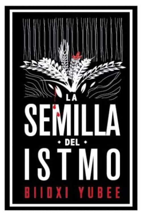 La semilla del istmo poster