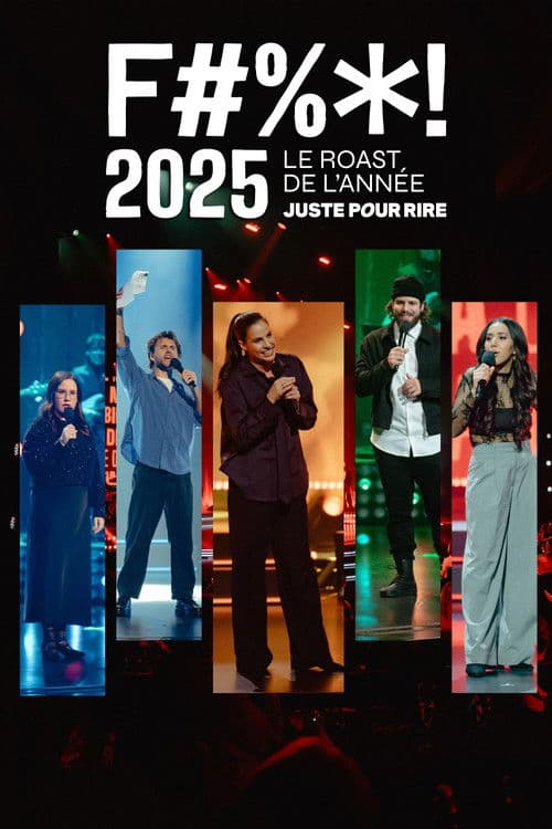 F#%*! 2025 - Le Roast de l'année Juste pour rire poster