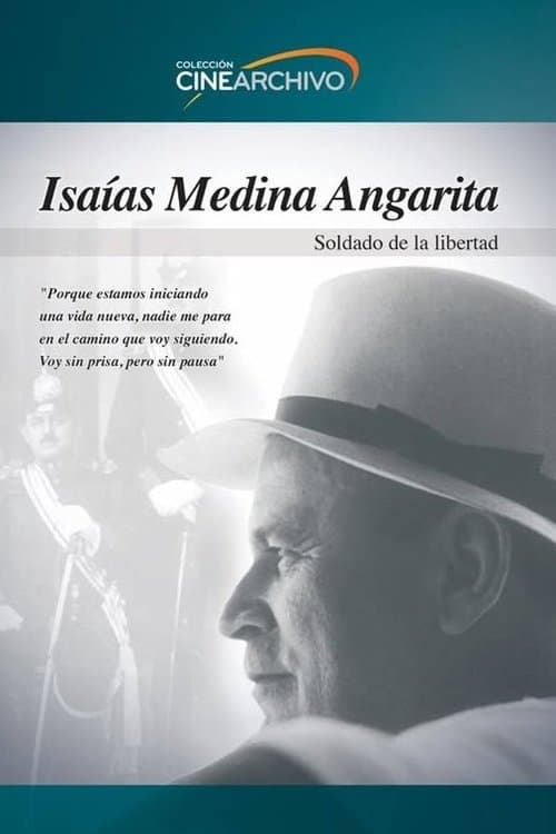 Isaías Medina Angarita: Soldado de la libertad poster