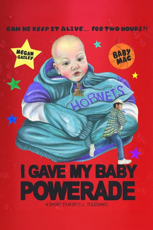 I GAVE MY BABY POWERADE poster
