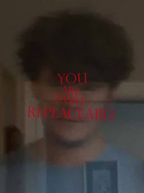 You Are Easily Replaceable poster