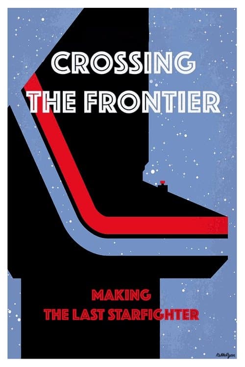Crossing the Frontier: Making The Last Starfighter poster