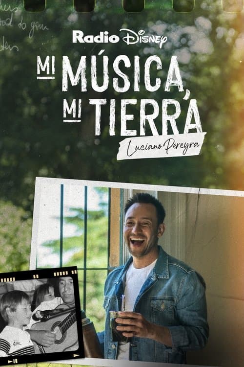 My Music, My Roots: Luciano Pereyra poster
