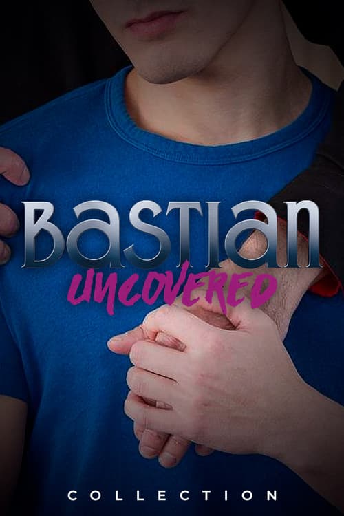 Bastian Uncovered Collection