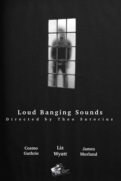 Loud Banging Sounds poster