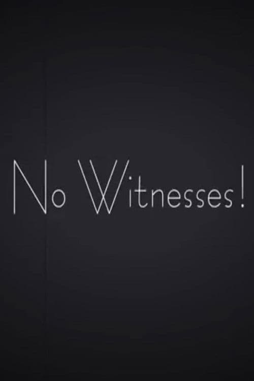 No Witnesses! poster