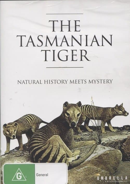 The Tasmanian Tiger: Natural History Meets Mystery poster